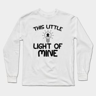Autism - This is a little light of mine Long Sleeve T-Shirt